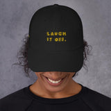 Laugh It Off Dad hat